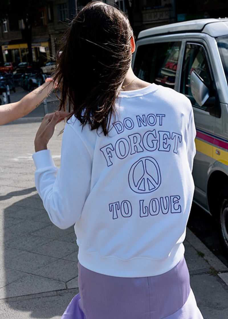 Sweatshirt Do Not Forget To Love